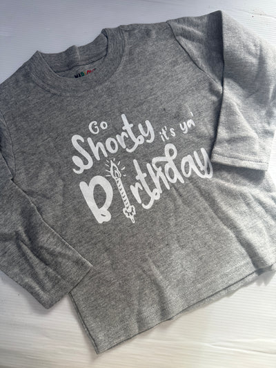 Go short it’s your birthday grey long sleeve tee (comes up big)