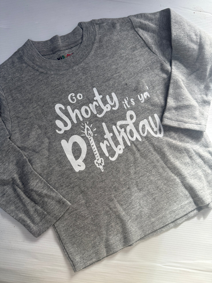 Go short it’s your birthday grey long sleeve tee (comes up big)