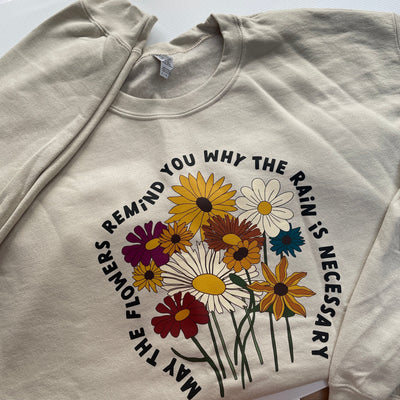 Pre-made- May the flowers sweatshirt adults L