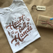 Heart as full as my hands Ladies Tee