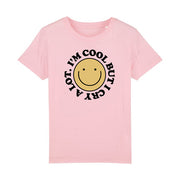 I'm cool but i cry a lot Kids Organic T-Shirt
