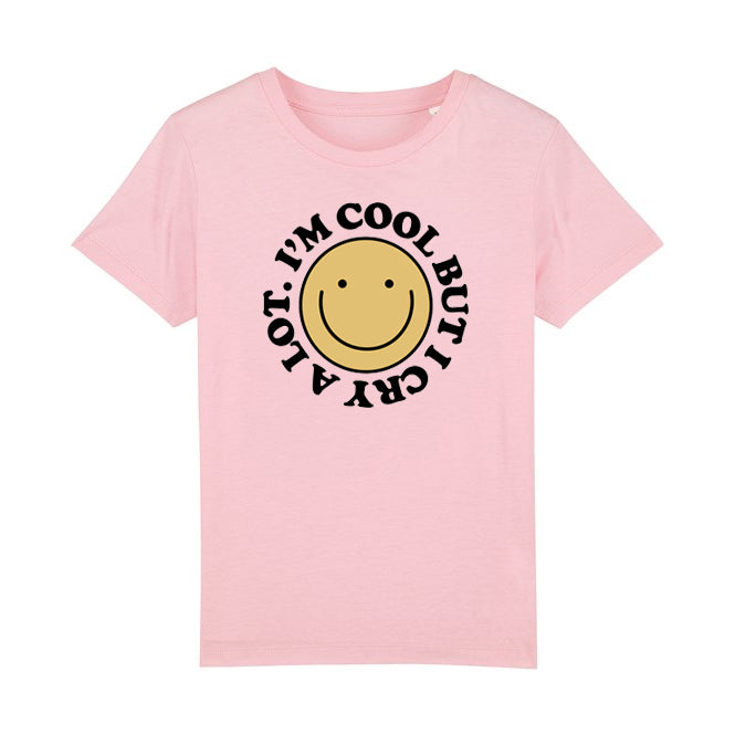 I'm cool but i cry a lot Kids Organic T-Shirt