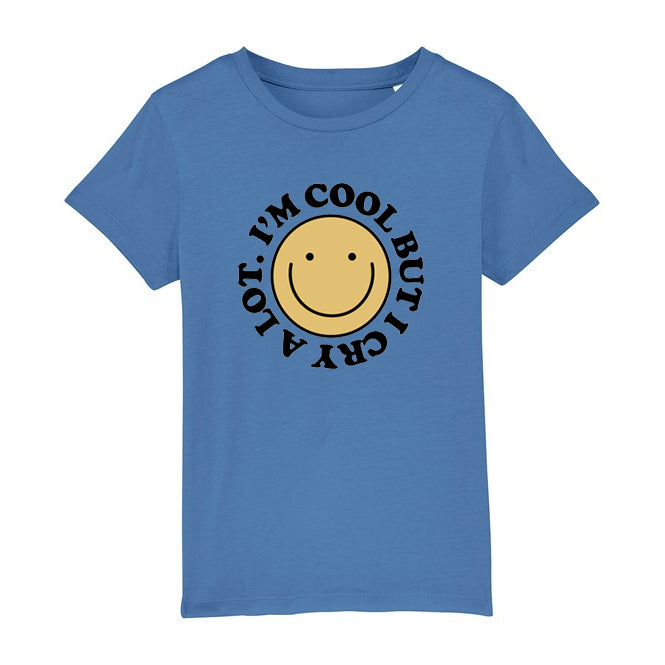I'm cool but i cry a lot Kids Organic T-Shirt