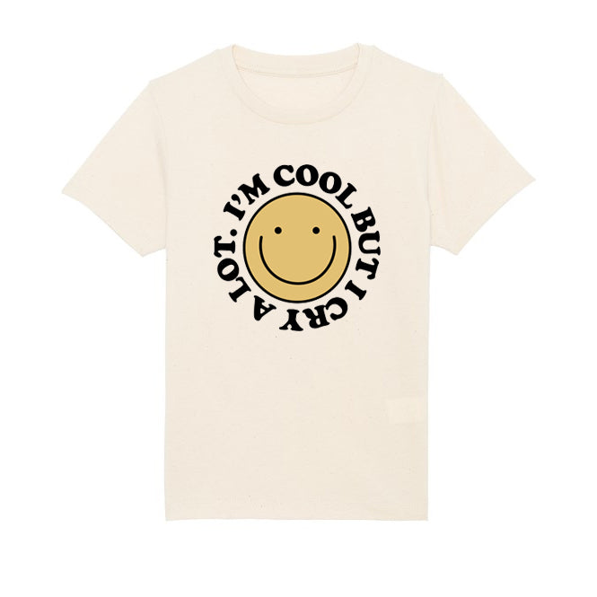 I'm cool but i cry a lot Kids Organic T-Shirt