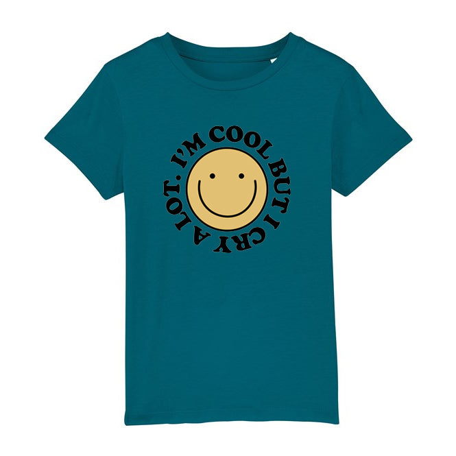 I'm cool but i cry a lot Kids Organic T-Shirt