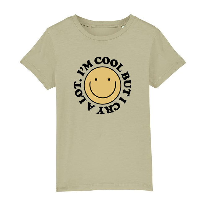 I'm cool but i cry a lot Kids Organic T-Shirt