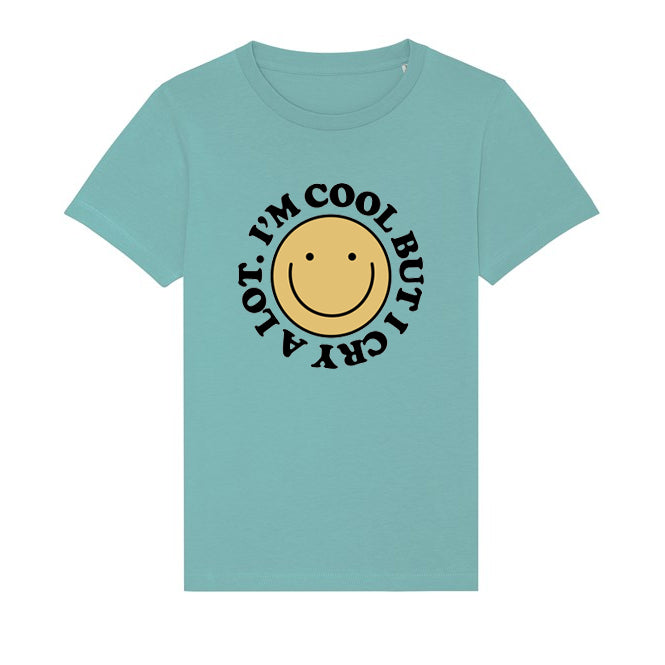 I'm cool but i cry a lot Kids Organic T-Shirt